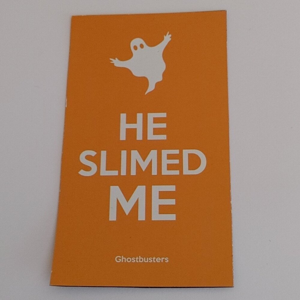 QUIRKY FRIDGE MAGNET "He SLIMED Me" Ghostbuters Quotes